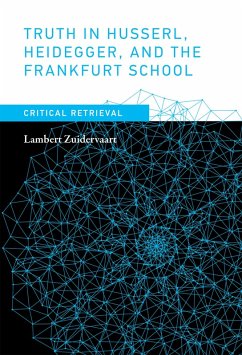 Truth in Husserl, Heidegger, and the Frankfurt School (eBook, ePUB) - Zuidervaart, Lambert