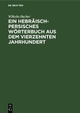 Ein Hebräisch-Persisches Wörterbuch aus dem vierzehnten Jahrhundert (eBook, PDF) Ein Hebräisch-Persisches Wörterbuch aus dem vierzehnten Jahrhundert (eBook, PDF)