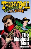 Tommy Bell Bushranger Boy: The Masked Man (eBook, ePUB)