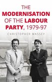 The modernisation of the Labour Party, 1979-97 (eBook, ePUB)