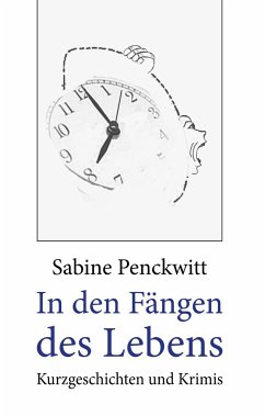 In den Fängen des Lebens (eBook, ePUB) - Penckwitt, Sabine