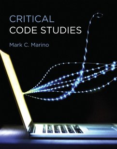 Critical Code Studies (eBook, ePUB) - Marino, Mark C.