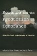 Science and the Production of Ignorance... - Bild 1
