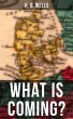 H. G. WELLS: WHAT IS COMING? (eBook,... - Bild 1