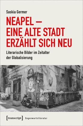 Neapel - eine alte Stadt erzählt sich neu Neapel - eine alte Stadt erzählt sich neu
