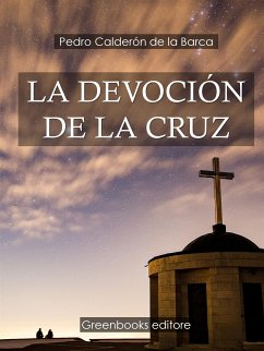 La devoción de la Cruz (eBook, ePUB) - Calderón de la Barca, Pedro