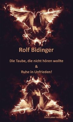 Die Taube, die nicht hören wollte & Ruhe in Unfrieden! (eBook, ePUB) - Bidinger, Rolf
