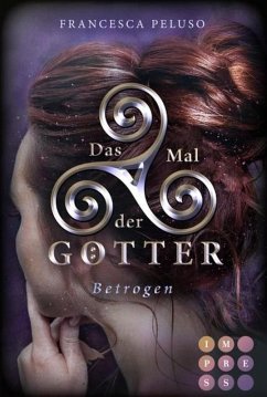 Betrogen / Das Mal der Götter Bd.3 (eBook, ePUB) - Peluso, Francesca