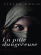 La Pitié Dangereuse (eBook, ePUB) - Bild 1
