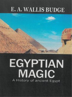 Egyptian Magic (eBook, ePUB) - Ernest Alfred Thompson Wallis Budge, Sir