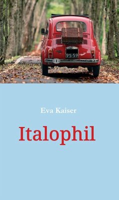 Italophil (eBook, ePUB) - Kaiser, Eva