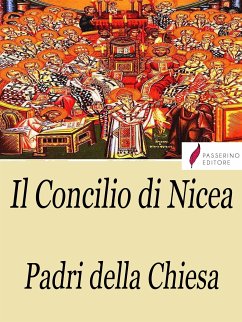 Il Concilio di Nicea (eBook, ePUB) - della Chiesa, Padri