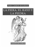 La fiera, el rayo y la piedra (eBook, ePUB)