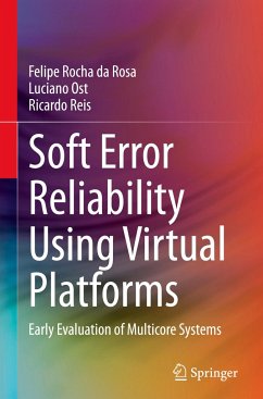 Soft Error Reliability Using Virtual Platforms - Rocha da Rosa, Felipe;Ost, Luciano;Reis, Ricardo