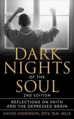 Dark Nights of the Soul: Reflections on Faith and the Depressed Brain (eBook, ePUB) - Anderson, David