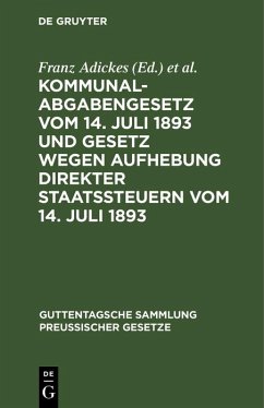 Cover Kommunalabgabengesetz vom 14. Juli 1893 und Gesetz wegen Aufhebung direkter Staatssteuern vom 14. Juli 1893 (eBook, PDF)
