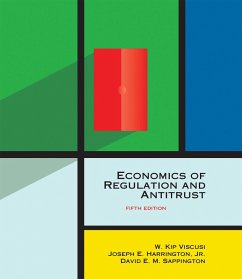 Economics of Regulation and Antitrust, fifth edition (eBook, ePUB) - Viscusi, W. Kip; Harrington, Joseph E.; Sappington, David E. M.