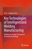 Key Technologies of Intelligentized Welding Manufacturing (eBook, PDF)