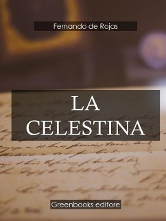 La Celestina (eBook, ePUB) - de Rojas, Fernando