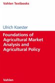 Foundations of Agricultural Market Analysis and Agricultural Policy (eBook, PDF)