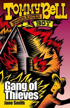 Tommy Bell Bushranger Boy: Gang of Thieves (eBook, ePUB) - Smith, Jane