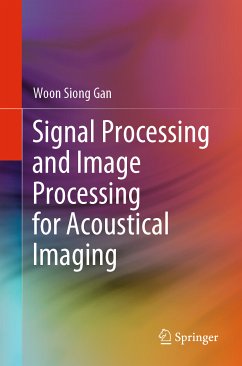Signal Processing and Image Processing for Acoustical Imaging (eBook, PDF) - Gan, Woon Siong