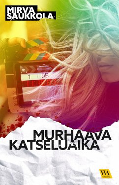 Murhaava katseluaika (eBook, ePUB) - Saukkola, Mirva