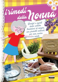 I rimedi della nonna (fixed-layout eBook, ePUB) - Crescere, Edizioni