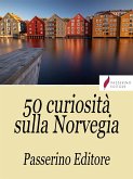 50 curiosità sulla Norvegia (eBook, ePUB)