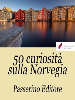50 curiosità sulla Norvegia (eBook, ePUB) - Editore, Passerino