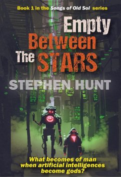 Empty Between the Stars (The Songs of Old Sol, #1) (eBook, ePUB) - Hunt, Stephen