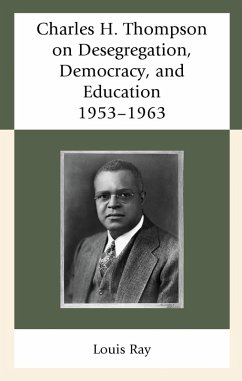 Charles H. Thompson on Desegregation, Democracy, and Education (eBook, ePUB) Cover Charles H. Thompson on Desegregation, Democracy, and Education (eBook, ePUB)