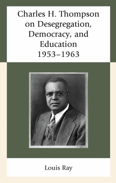 Charles H. Thompson on Desegregation, Democracy, and Education (eBook, ePUB)