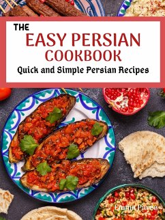 The Easy Persian Cookbook (eBook, ePUB) - Paree, Emma