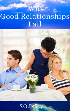 Why Good Relationships Fail (eBook, ePUB) - Jeffery, S.O