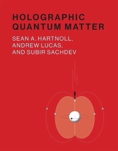 Holographic Quantum Matter (eBook, ePUB) - Hartnoll, Sean A.; Lucas, Andrew; Sachdev, Subir