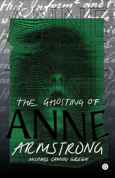 The Ghosting of Anne Armstrong (eBook, ePUB) The Ghosting of Anne Armstrong (eBook, ePUB)