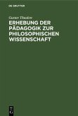 Erhebung der Pädagogik zur philosophischen Wissenschaft (eBook, PDF)