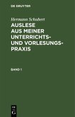 Hermann Schubert: Auslese aus meiner Unterrichts- und Vorlesungspraxis. Band 1 (eBook, PDF)