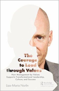 The Courage to Lead through Values (eBook, ePUB) - Norlin, Liza-Maria