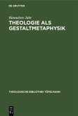 Theologie als Gestaltmetaphysik (eBook, PDF)