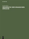 Grammatik der spanischen Sprache (eBook, PDF)