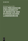 Das Preußische Kirchenrecht im Bereiche der evangelischen Landeskirche (eBook, PDF)
