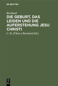 Cover Die Geburt, das Leiden und die Auferstehung Jesu Christi (eBook, PDF)