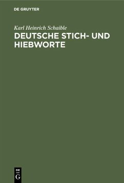 Deutsche Stich- und Hiebworte (eBook, PDF) - Schaible, Karl Heinrich