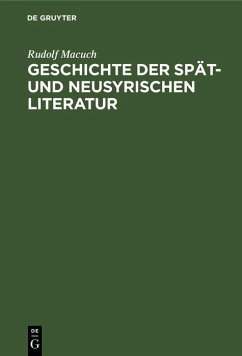 Geschichte der spät- und neusyrischen Literatur (eBook, PDF) - Macuch, Rudolf