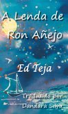 A Lenda de Ron Añejo (eBook, ePUB)