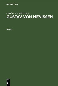 Gustav von Mevissen: Gustav von Mevissen. Band 1 (eBook, PDF) - Mevissen, Gustav von