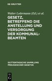 Gesetz, betreffend die Anstellung und Versorgung der Kommunalbeamten (eBook, PDF)