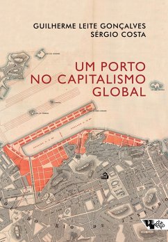 Um porto no capitalismo global (eBook, ePUB) - Gonçalves, Guilherme Leite; Costa, Sérgio
